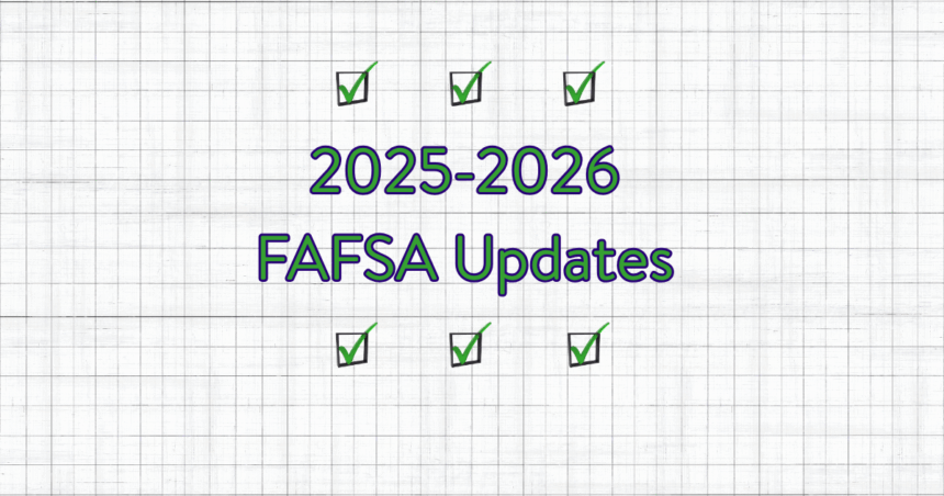 2025 to 2026 FAFSA updates