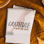 Gratitude: A Parent's Reset Button