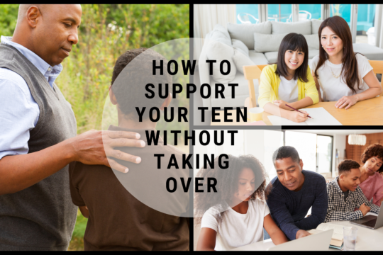 how to support your teen without taking over