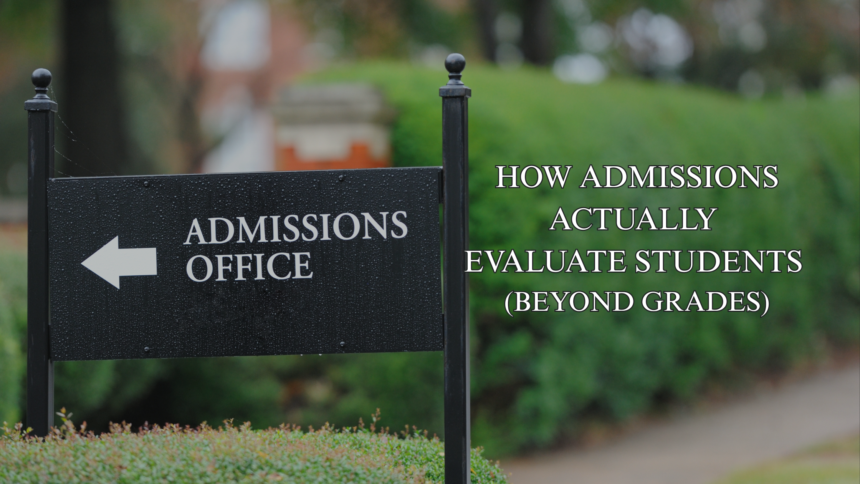 how admissions actually evaluate students beyond grades